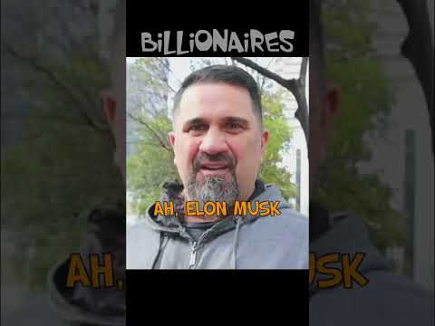 Billionaire who thinks he’s God.