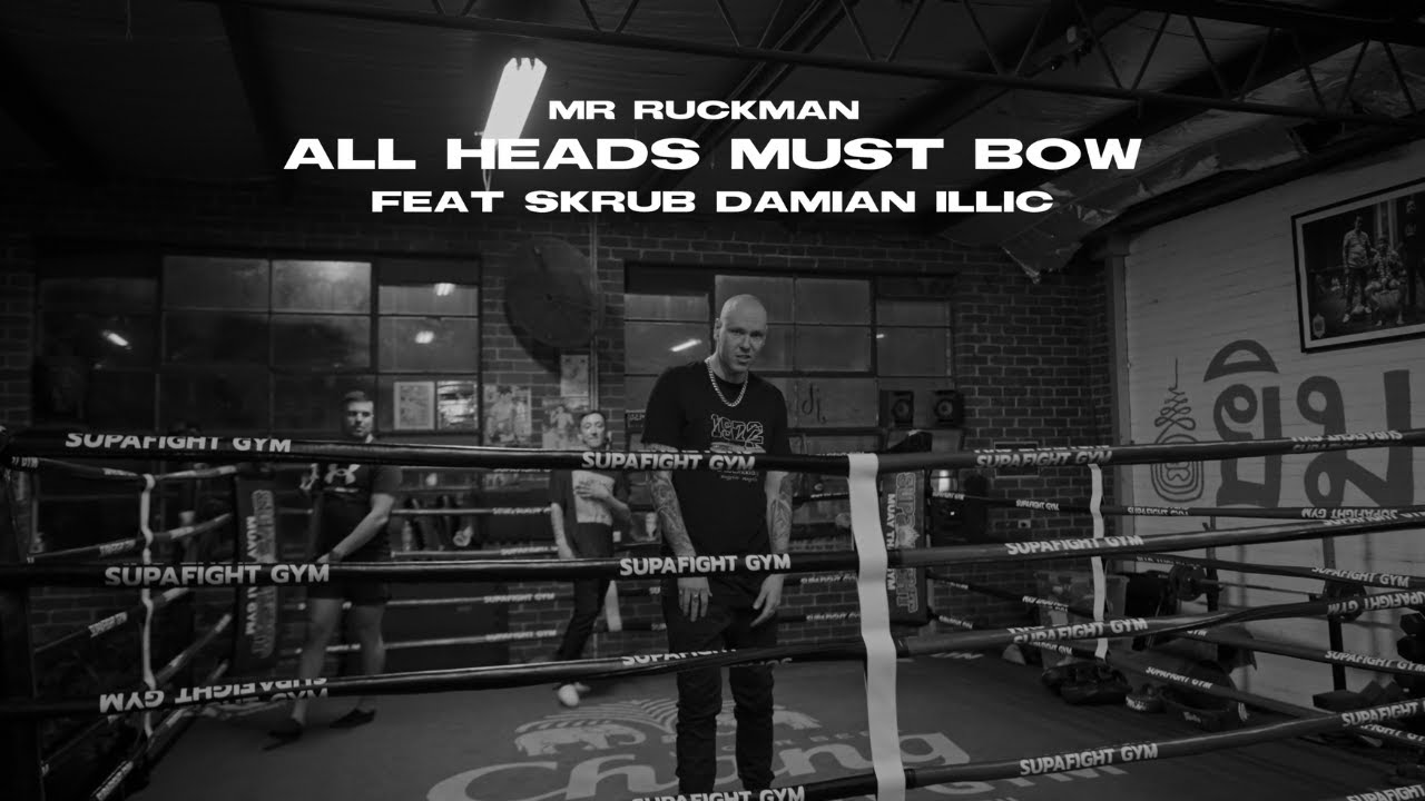 Mr Ruckman - All Heads Must Bow(ft Skrub, Damian Illic)