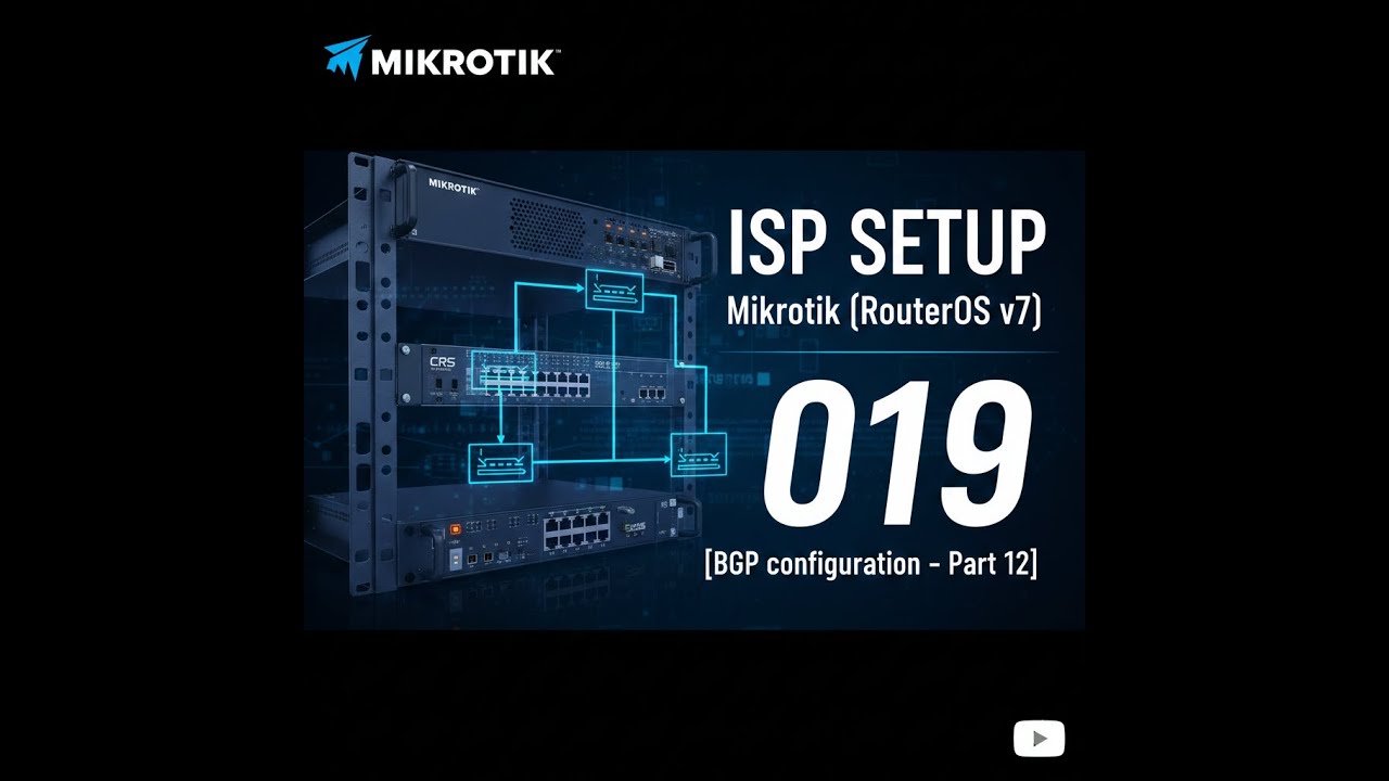 ISP SETUP using Mikrotik (RouterOS v7) - Class 019 [BGP configuration -Part 12]