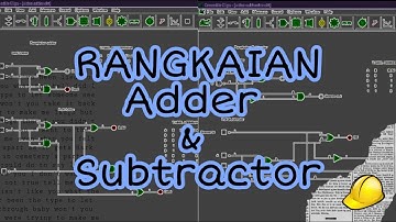 RANGKAIAN ADDER & SUBTRACTOR BESERTA CONTOH SOALNYA - Teknik Digital + Praktek