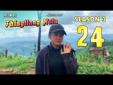 Keimah Thingtlang Nula S3 - (Epi 24)