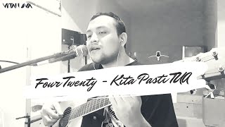 Four Twenty - Kita Pasti Tua (Cover) by Ikman