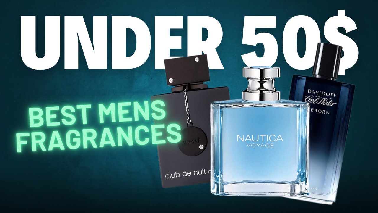 Under 50$ Top 5 Men’s Fragrances | Affordable & Amazing Scents! - YouTube
