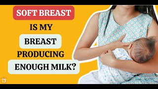 Is My Breast Producing Enough Milksoft Breast Means Low Milk Supplysoft Breast During Breastfeedin