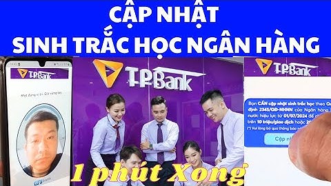 TP Bank Cách Cập Nhật Sinh Trắc Học Khuôn Mặt  Ngân hàng Tiên Phong Nhanh Nhất 1 Phút Xong Ngay