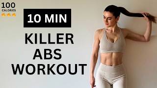 10 MIN KILLER ABS WORKOUT – Burn Belly Fat Fast | Sixpack & Core Sculpt