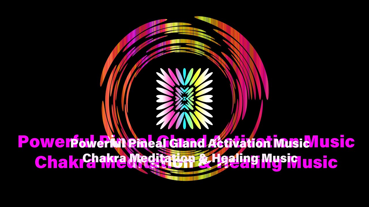 6 Hour Open Third Eye Chakra Powerful Pineal Gland Activation Music ...