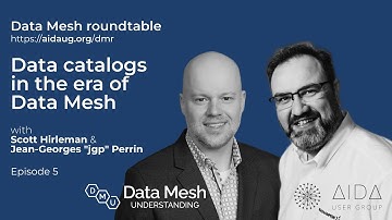 1x05 - Data catalogs - Data Mesh Roundtable by Scott Hirleman & Jean-Georges "jgp" Perrin