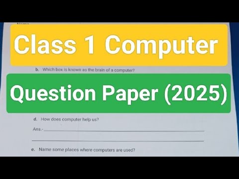 Class 1 Computer Question Paper (2025) / Grade 1 Computer /class 1 half ...