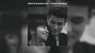 Ezhel & Summer Cem - Taştan (speed up)