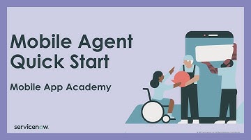 Mobile App Academy: Mobile Agent app Quick Start Guide