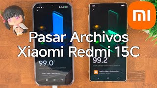 Como Pasar Los Archivos Del Telefono Viejo Al Xiaomi Redmi 15C - Xiaomizate