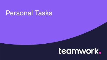Teamwork - Stay on top of personal work with PERSONAL TASKS