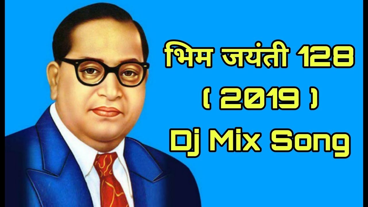 Bhim Jayanti 128  2019 New Mix Dj Song Dr Babasaheb Ambedkar  Dj Harshal Chaudhari