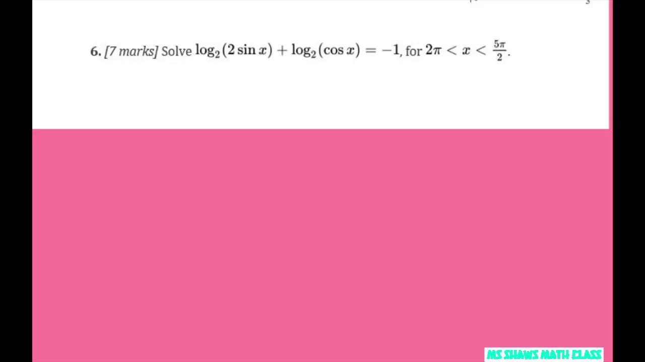 Solve Log 2 Sin X Log cos X 1 Over 2pi 5pi 2 Log Base 2 solve-log-2-sin-x-log-cos-x-1-over-2pi-5pi-2-log-base-2