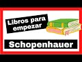 ¿Libros para empezar a leer a Arthur Schopenhauer? (Libros de Filosofía) Reseña