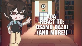 ADA (Armed Detective Agency) Reacts to Osamu Dazai (and more!)