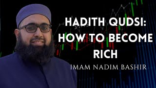 Hadith Qudsi: How To Become Rich | Fajr Khatira | Imam Nadim Bashir