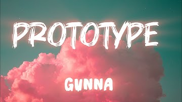 Gunna – Prototype (Official Lyrics Video) | The Last Wun