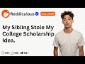 [FULL STORY] My Sibling Stole My College Scholarship Idea.