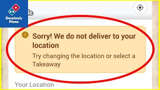 Domino's Pizza App Location Problem Sorry We do not deliver to your location Problem Solve screenshot 4