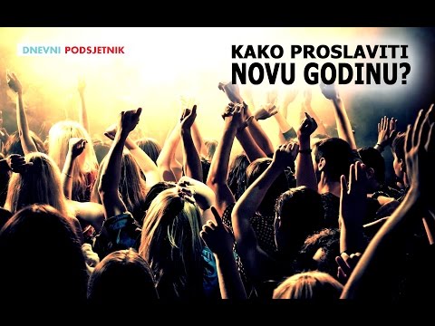 Video: Kako Proslaviti Novu Godinu -