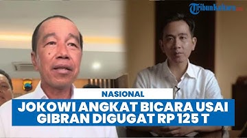 Jokowi Angkat Bicara soal Gugatan Ijazah SMA Gibran Senilai Rp 125 Triliun: Ada Sosok yang Back Up