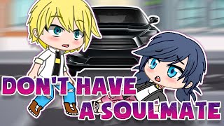 You don't have a soulmate meme ‍ MLB  Marinette // Adrien Gacha Life Gacha Club  #Shorts