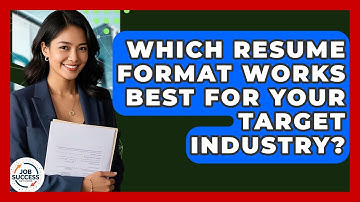 Which Resume Format Works Best For Your Target Industry? - Job Success Network