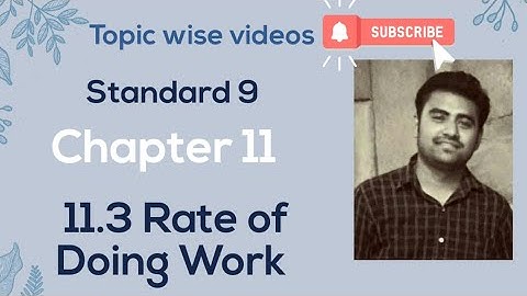 NCERT Science class 9 chapter 11 11.3 11.3.1 RATE OF DOING WORK #physicsuniversewithjaiminshah