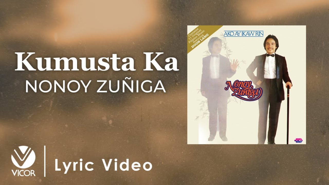 Kumusta Ka   Nonoy Zuiga Official Lyric Video