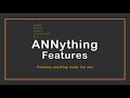 INTRO ANNything Features