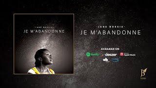 Video thumbnail of "Jane Bossia - Je m'abandonne (Audio)"