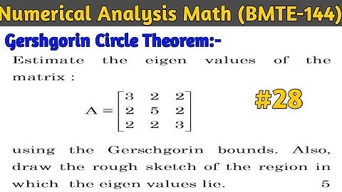 Gershgorin Circle Theorem | Numerical analysis Math | IGNOU BMTE 144 Math