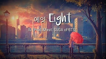 Eight - IU (Prod.&Feat. SUGA of BTS) [INDO LIRIK] | Lirik dan Terjemahan