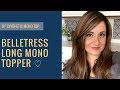 ♡ Hair Toppers for Hair Loss: BelleTress Long Mono Review ♡