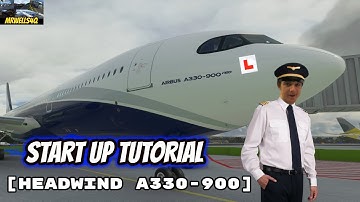 START UP GUIDE [Headwind A330-900]