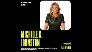 Michelle K. Johnston – Leadership Coach, Professor & Author of The Seismic Shift in You