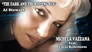 &quot;The Dark And The Rolling Sea&quot;. By Michela Vazzana Feat. Lucas Ballesteros