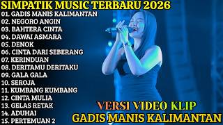 GADIS MANIS KALIMANTAN - NEGORO ANGIN | SIMPATIK MUSIC FULL ALBUM TERBARU 2026