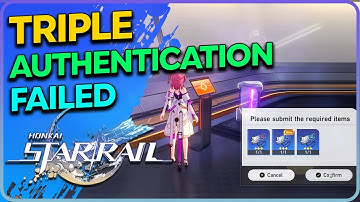 Triple authentication failed Base Zone Honkai Star Rail