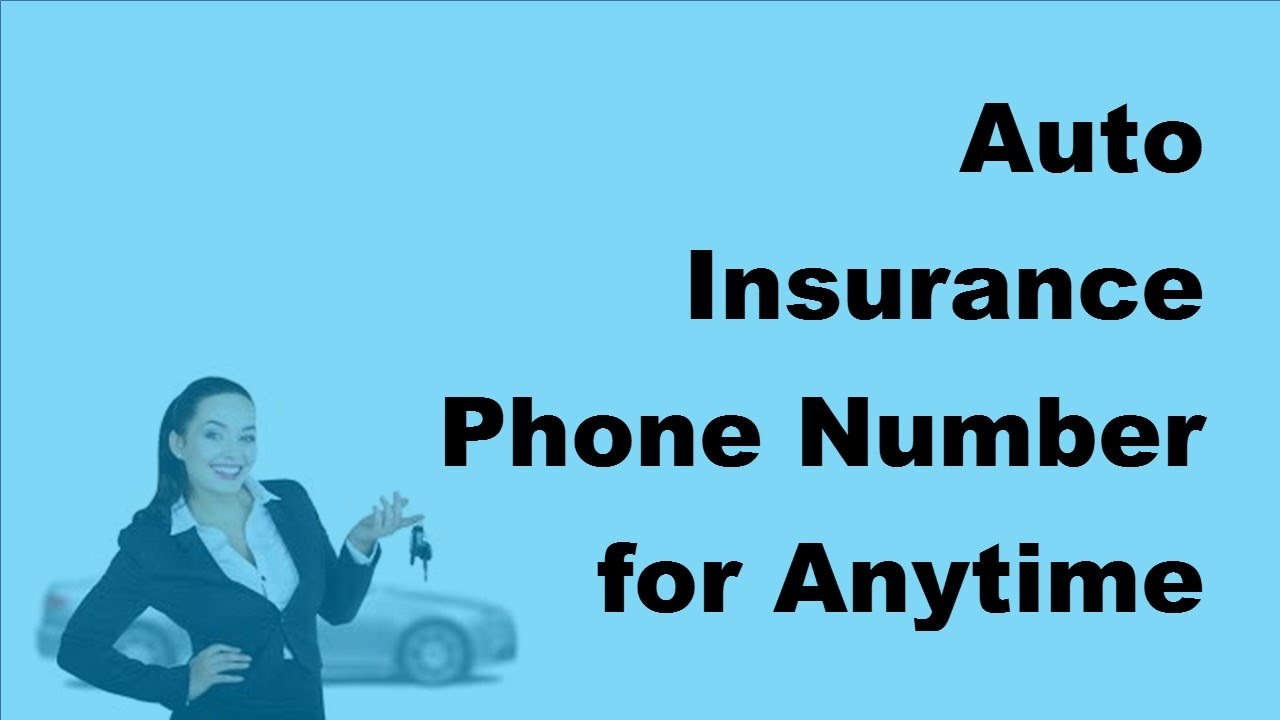 Auto Insurance Phone Number for Anytime Approach | 2017 Auto Insurance