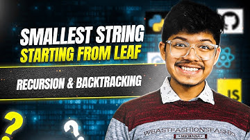 988. Smallest String Starting From Leaf | Tree | DFS | Recursion & Backtracking | Divide & Conquer