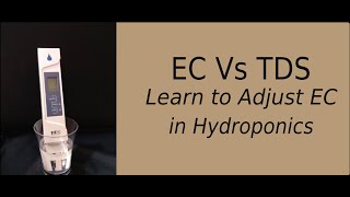 Guide to adjusting Electrical Conductivity (EC) in Hydroponics