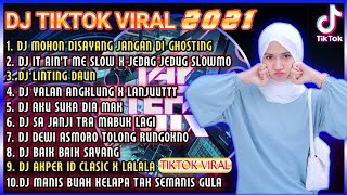 DJ MOHON DI SAYANG JANGAN DI GHOSTING X BAGAIMANA LANJUT REMIX FULL BASS - DJ TIKTOK TERBARU 2021