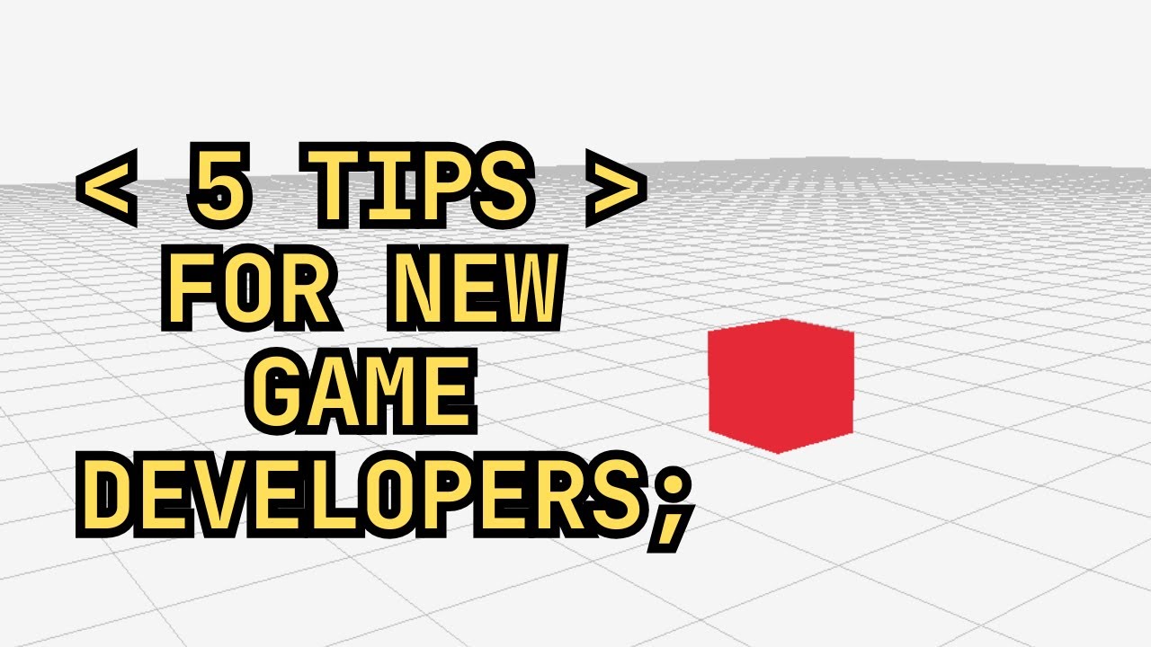 5 Tips For New Indie Game Developers - YouTube