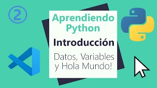 Learning Python Introduction - 02 Data Variables and Hello World Python Course 2020