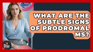 What Are The Subtle Signs Of Prodromal MS? - MS Support Network