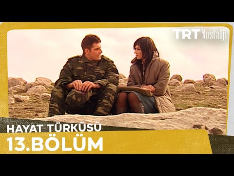 Hayat Türküsü 13. Bölüm