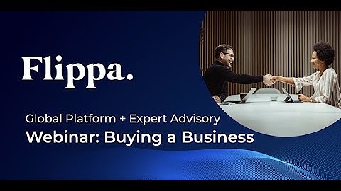 Flippa Buyer Webinar April 2024: How to Buy an Online Business